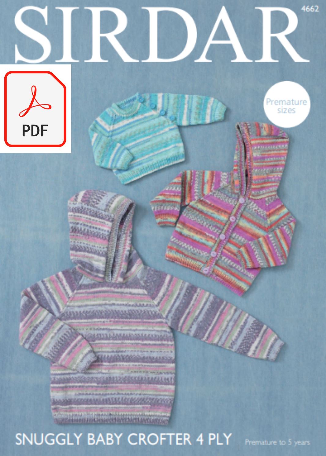 Sirdar 4662 Sweater, Hooded Jacket and Hooded Sweater in Snuggly Baby Crofter 4 ply (PDF) Knit in a Box