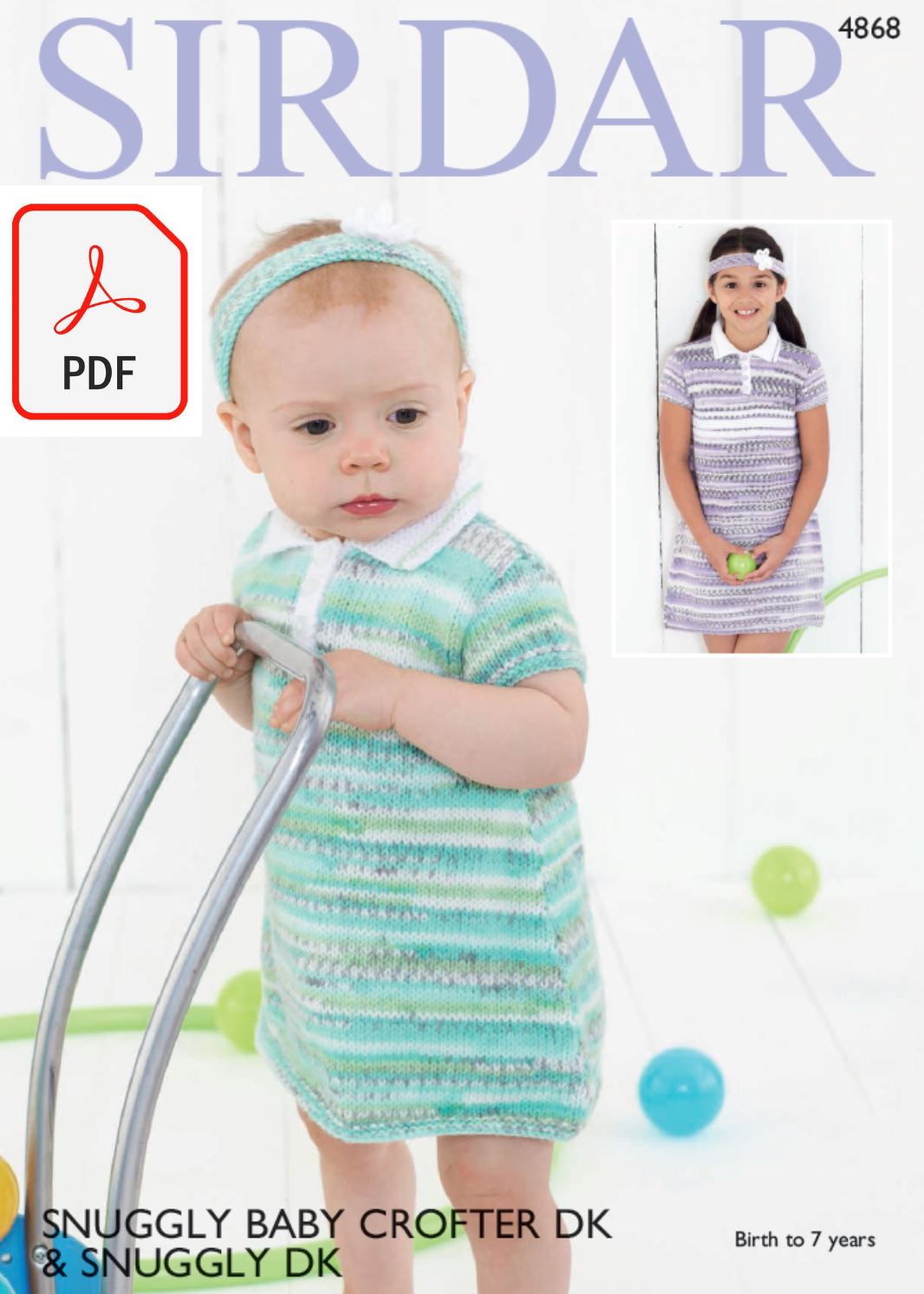 Sirdar 4868 Dresses and Headbands in Snuggly Baby Crofter DK and Snuggly DK (PDF) Knit in a Box